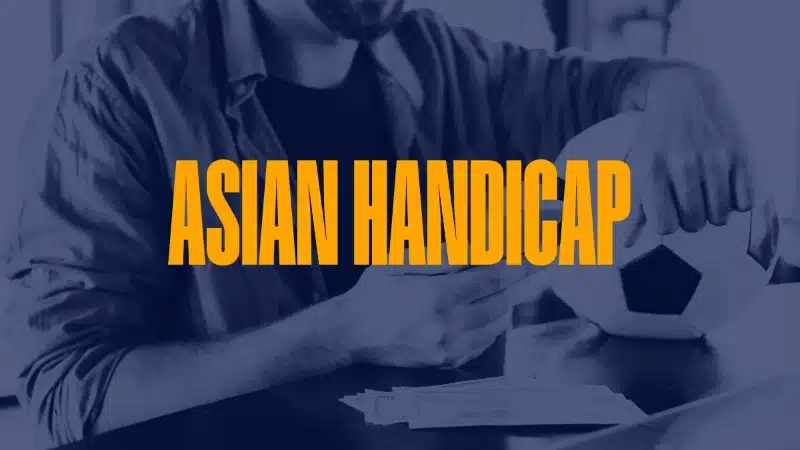 Asian handicap helps you evaluate the form of the teams.